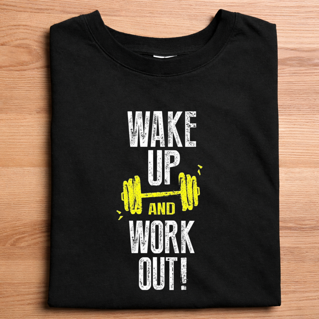 Wake Up & Work Out T-Shirt – Motivational Gym Wear | Premium Cotton | Unisex Fit